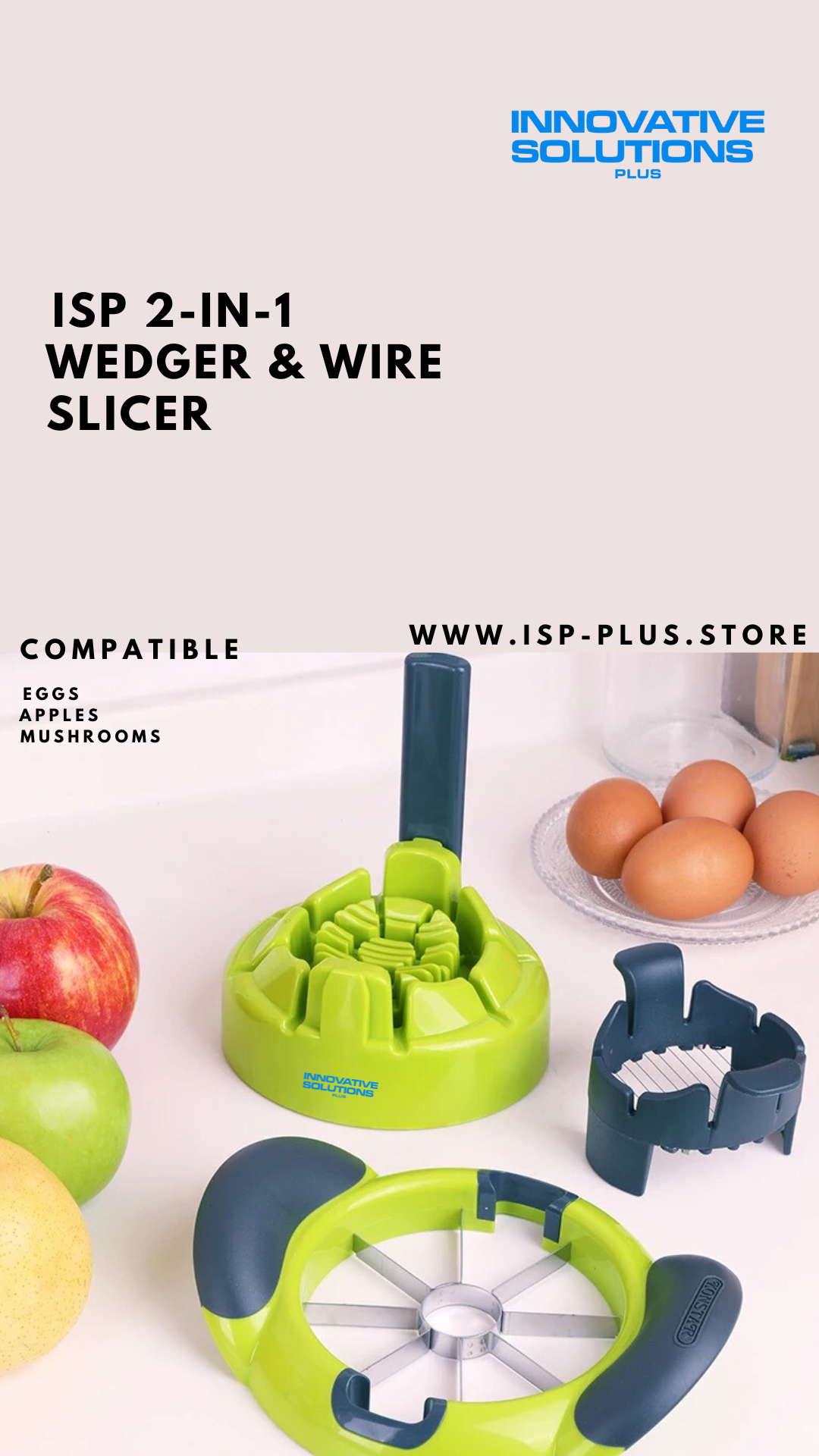ISP 2-IN-1 Wedger & Wire Slicer for eggs, apples and mushrooms